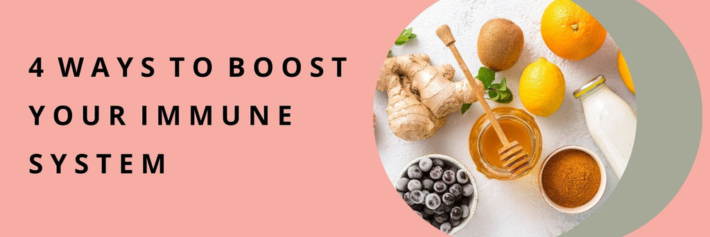 4 Ways to Boost your Immune System