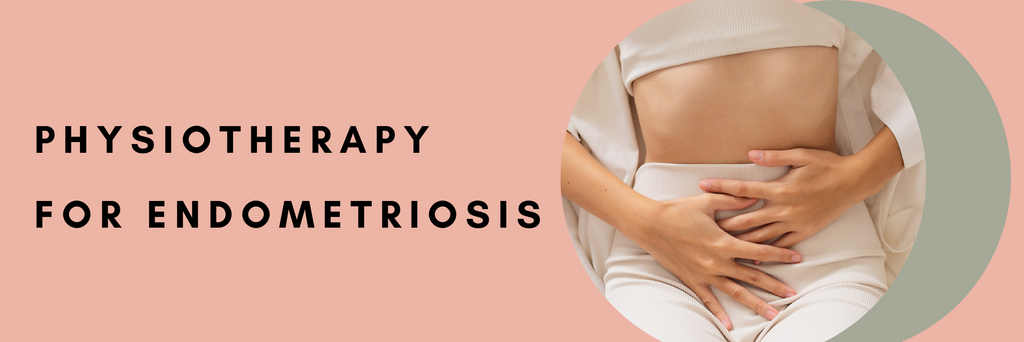 Physiotherapy For Endometriosis